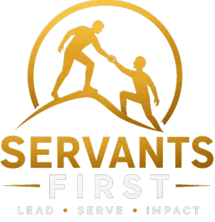 Servants First. Lead. Serve. Impact.